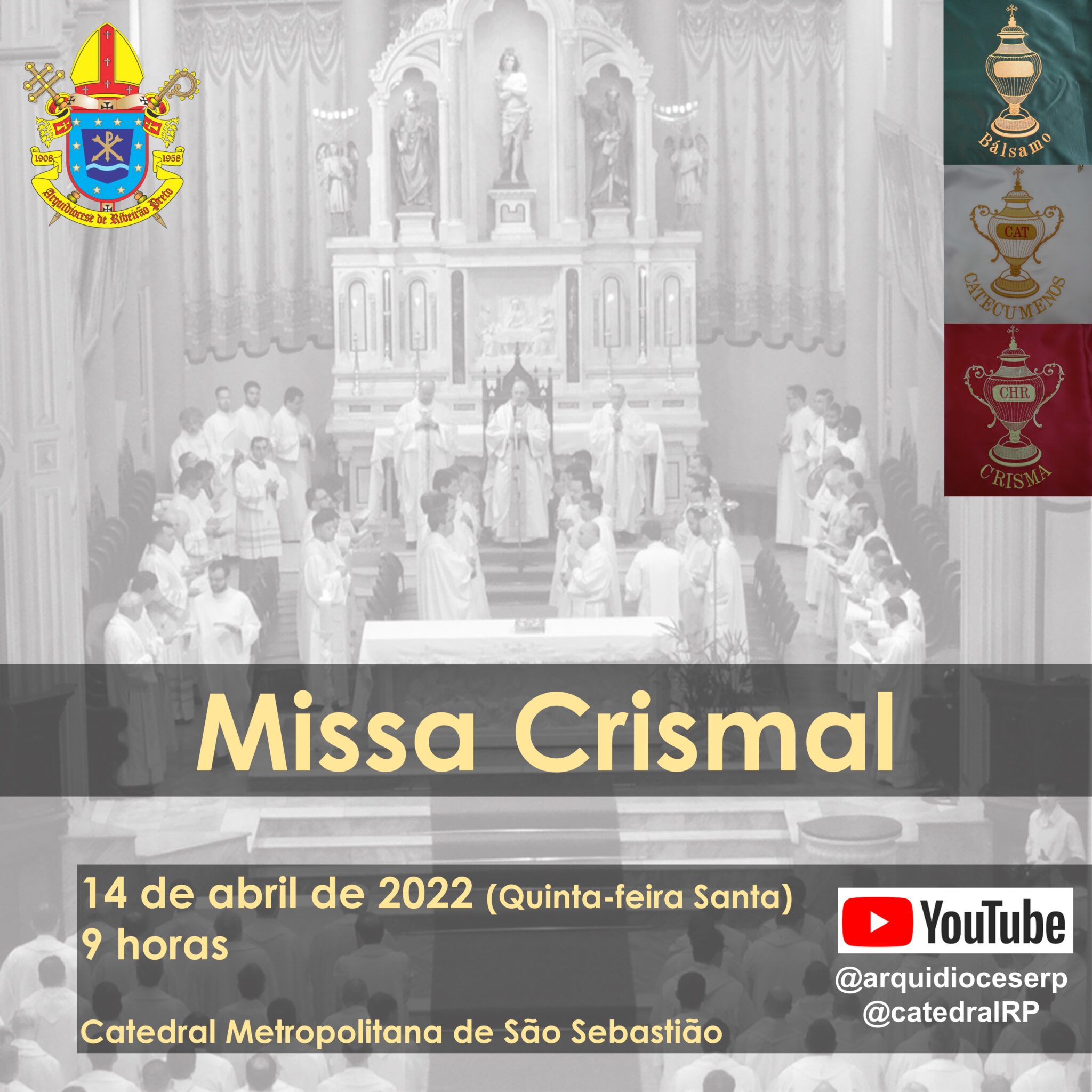 Missa Crismal na Catedral Metropolitana de São Sebastião Arquidiocese de Ribeirão Preto Missa Crismal na Catedral Metropolitana de São Sebastião Arquidiocese de Ribeirão Preto